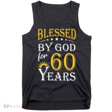 Vintage Blessed By God For 60 Years Happy 60th Birthday Tank Top