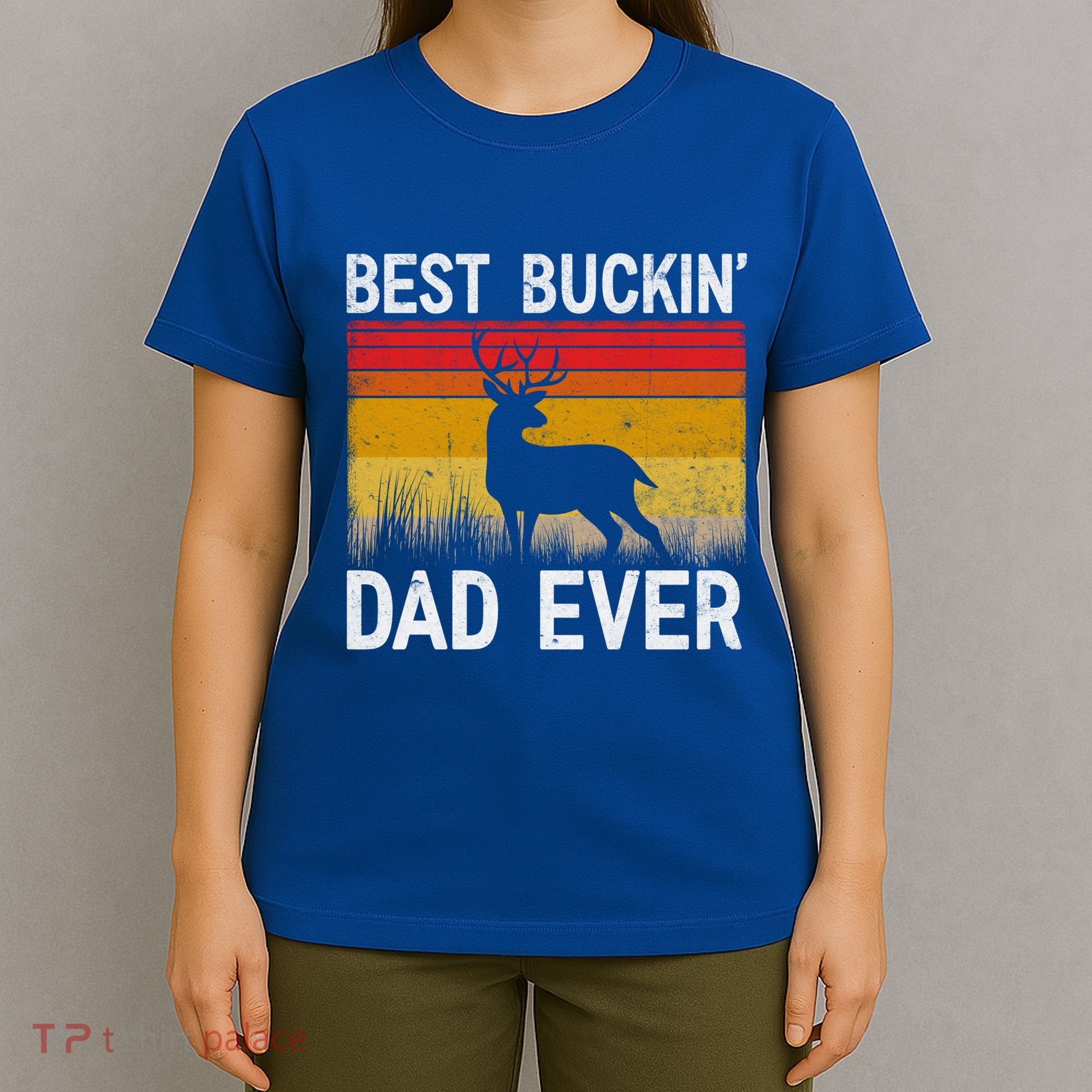 Vintage Best Buckin Dad Ever Deer Hunting Fathers Day Meaningful Gift T-Shirt