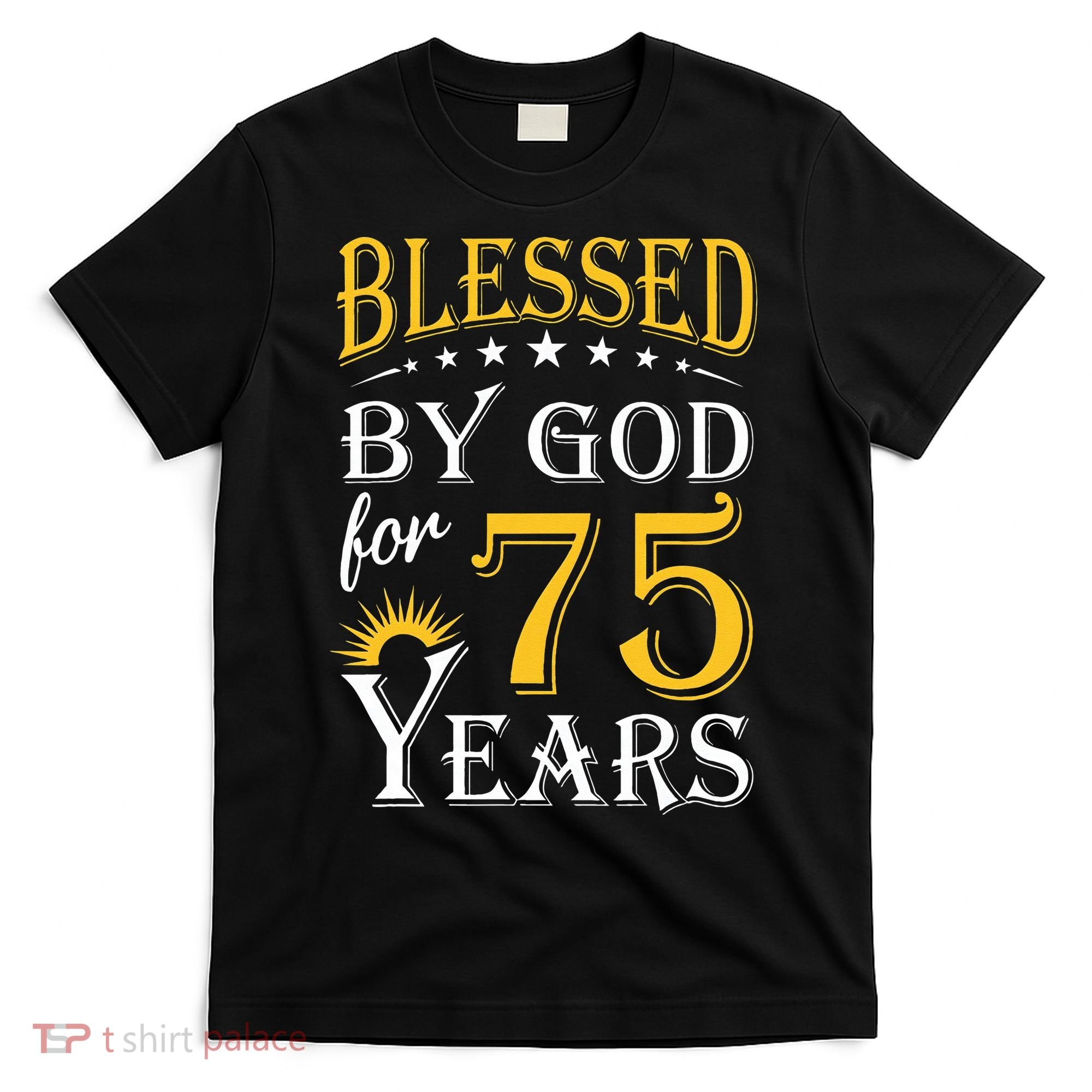 Vintage Blessed By God For 75 Years Happy 75th Birthday T-Shirt