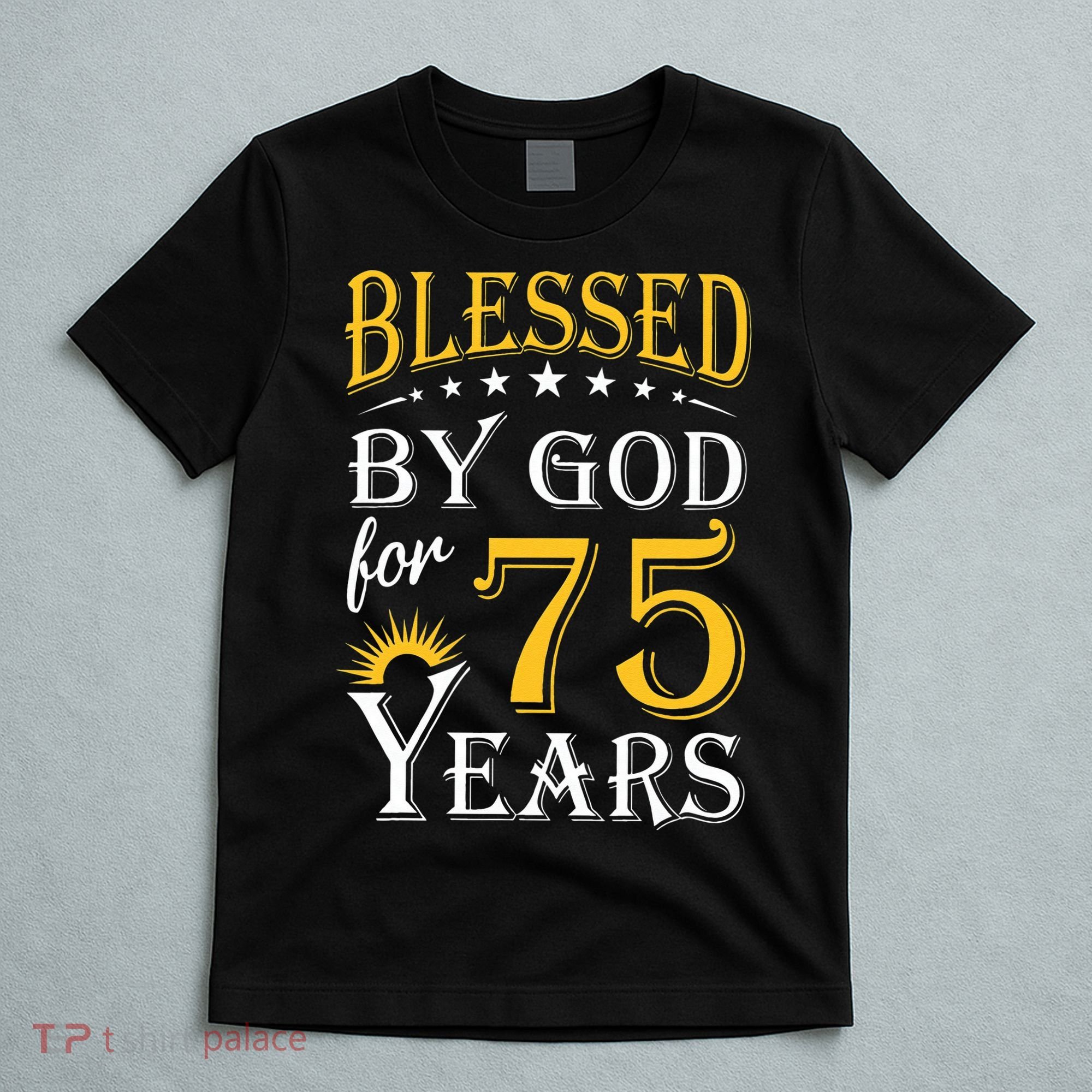 Vintage Blessed By God For 75 Years Happy 75th Birthday T-Shirt