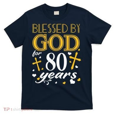 Vintage Blessed By God For 80 Years Happy 80th Birthday T-Shirt