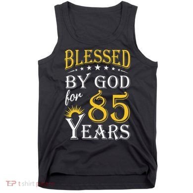 Vintage Blessed By God For 85 Years Happy 85th Birthday Tank Top