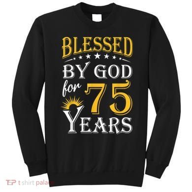 Vintage Blessed by God for 75 years Happy 75th Birthday Sweatshirt