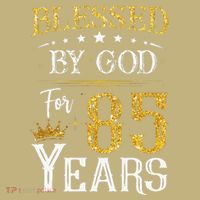Vintage Blessed By God For 85 Year Happy 85th Birthday To Me T-Shirt thumb 7
