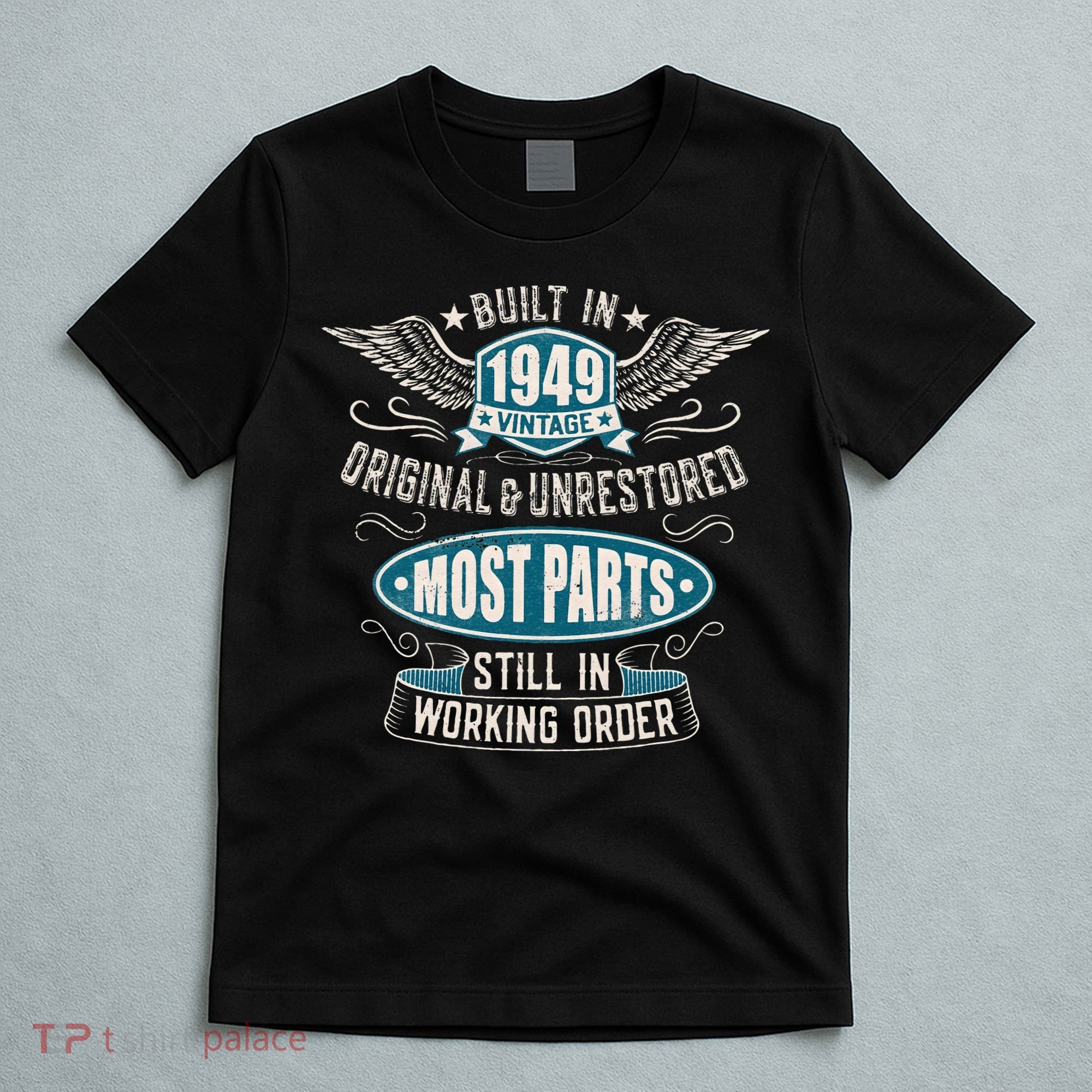 Vintage Birthday Born In 1949 Built In The 40s T-Shirt