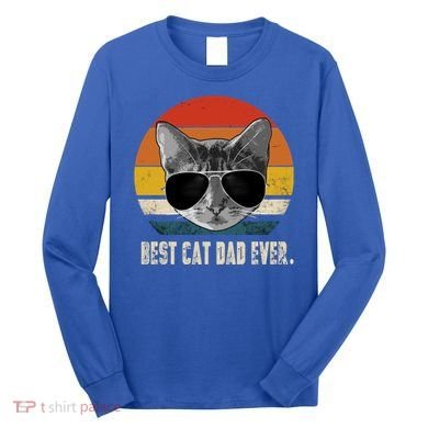 Vintage Best Cat Dad Ever Retro Cat Daddy FatherS Day Long Sleeve Shirt