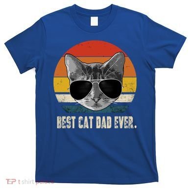 Vintage Best Cat Dad Ever Retro Cat Daddy FatherS Day T-Shirt