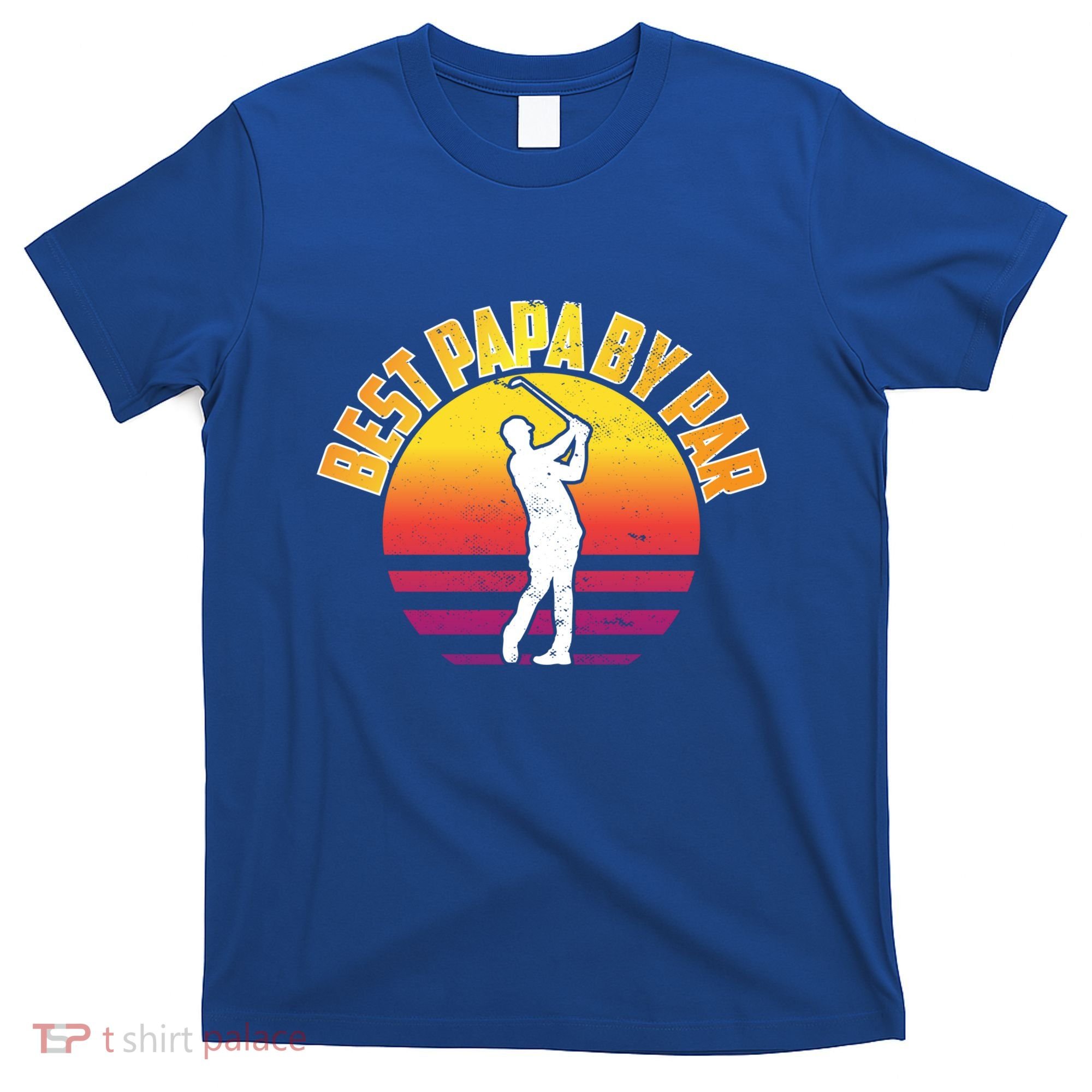 Vintage Best Dad By Par Funny Golf Lovers Gift FatherS Day Gift T-Shirt