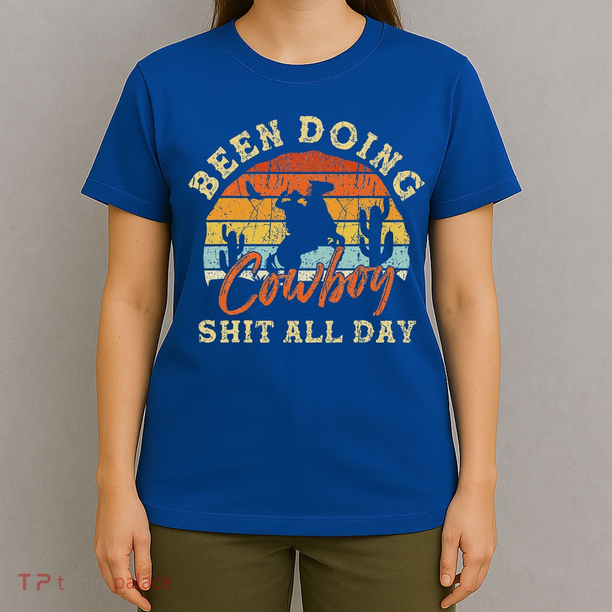 Vintage Been Doing Cowboy Shit All Day Funny Cowboy T-Shirt
