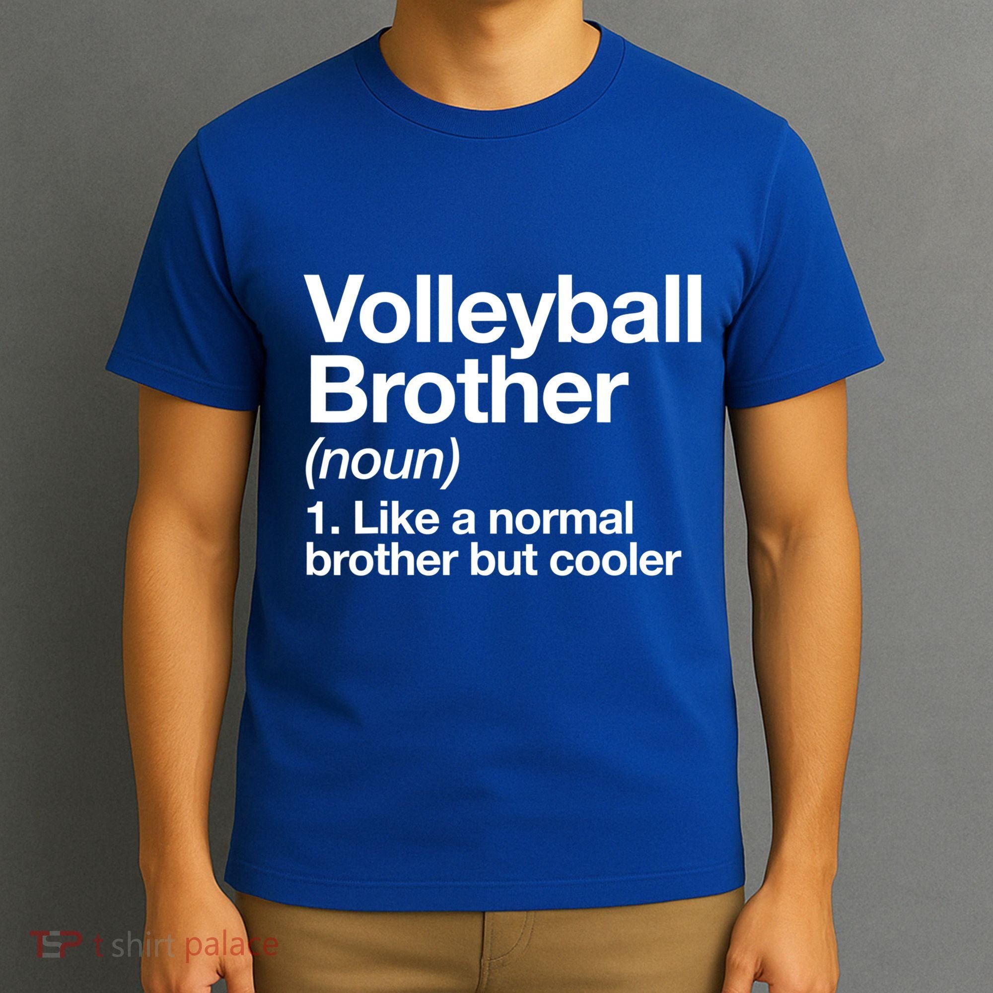 Volleyball Brother Definition Funny Sports Gift T-Shirt