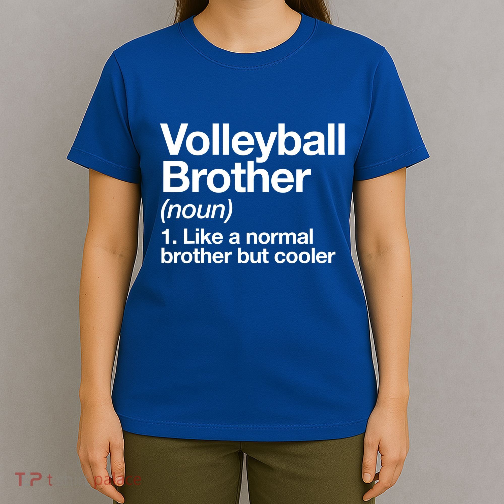 Volleyball Brother Definition Funny Sports Gift T-Shirt