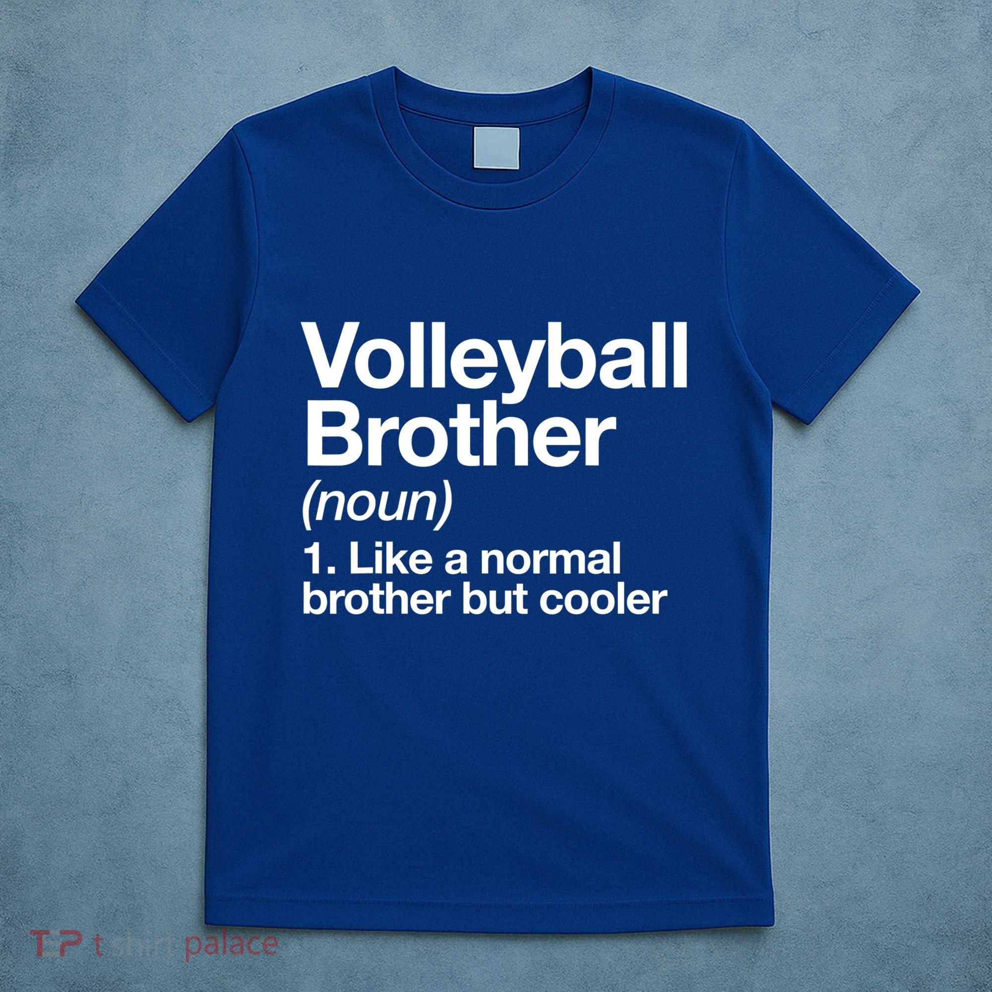 Volleyball Brother Definition Funny Sports Gift T-Shirt