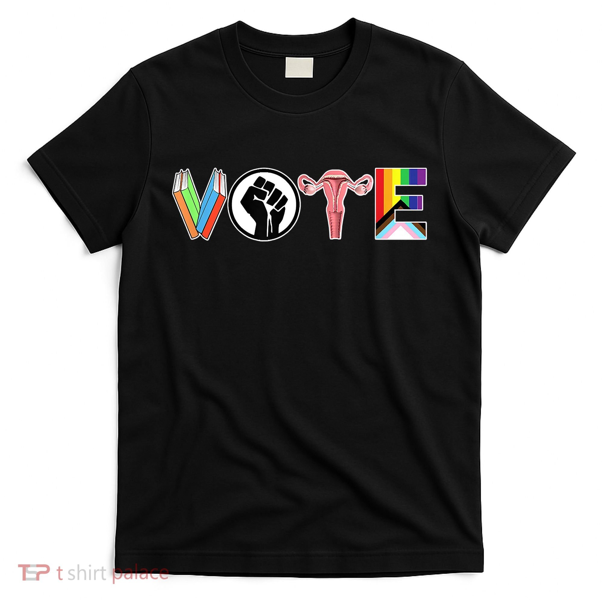 Vote Books, Fist, Ovaries, LGTBQ T-Shirt