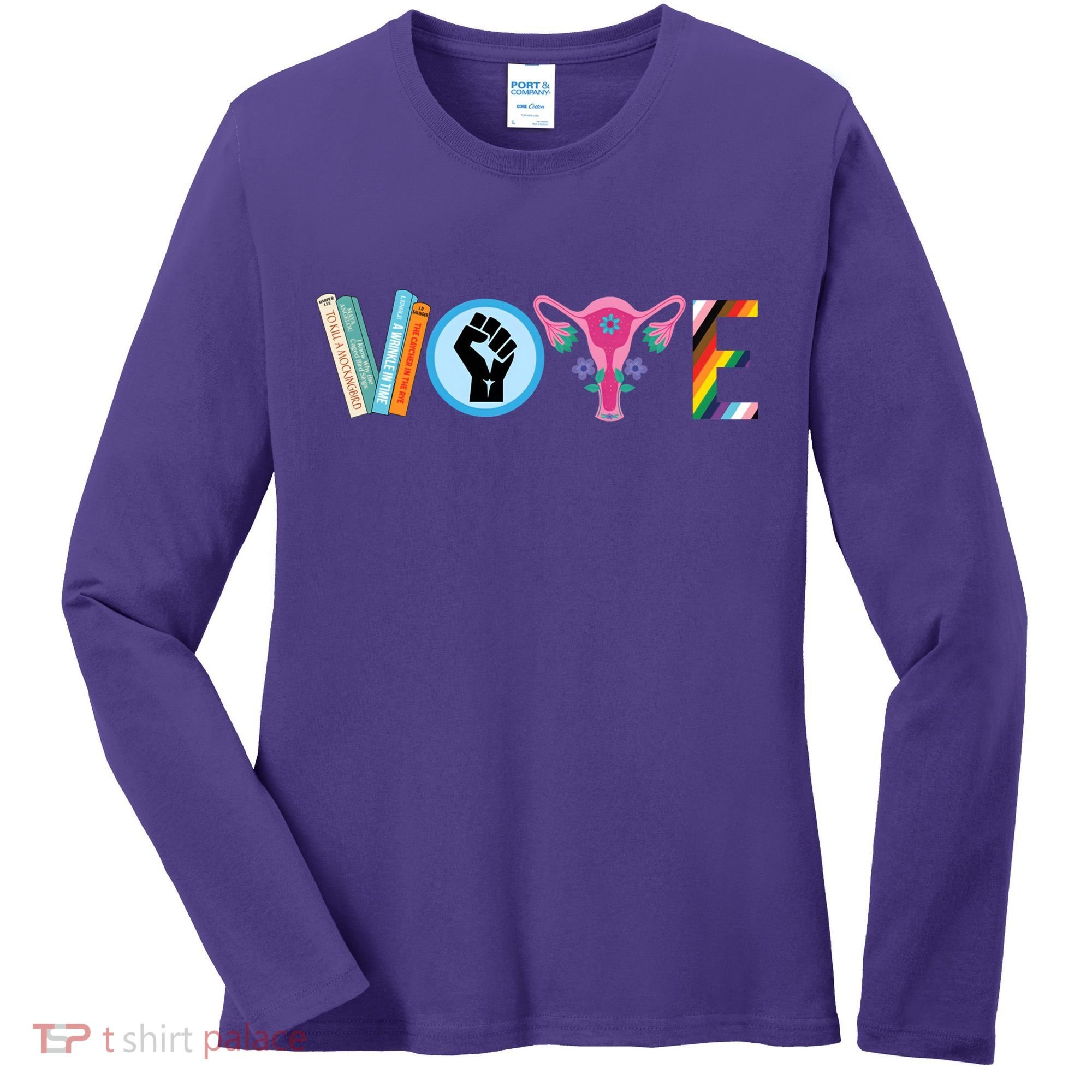 Vote Books Fist Ovaries Lgtbq Women's Long Sleeve Shirt