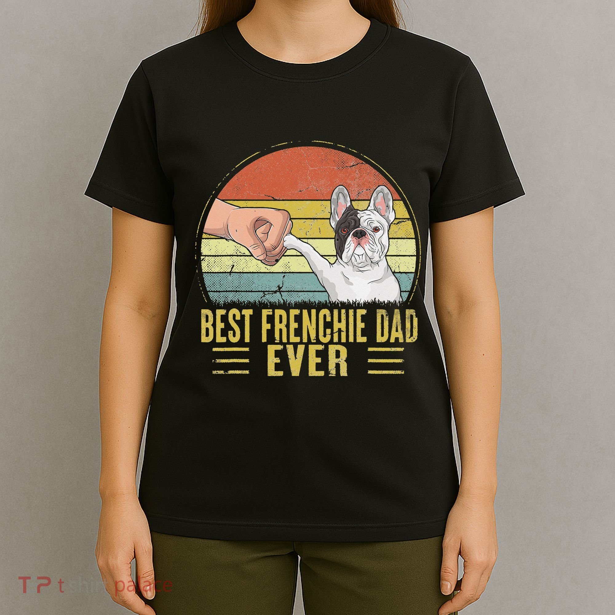 Vintage Best Frenchie Dad Ever Fist Bump French Bulldog Dad T-Shirt