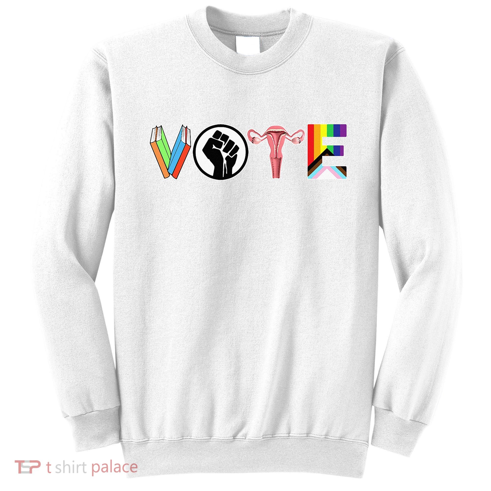 Vote Books Fist Ovaries Lgtbq Sweatshirt