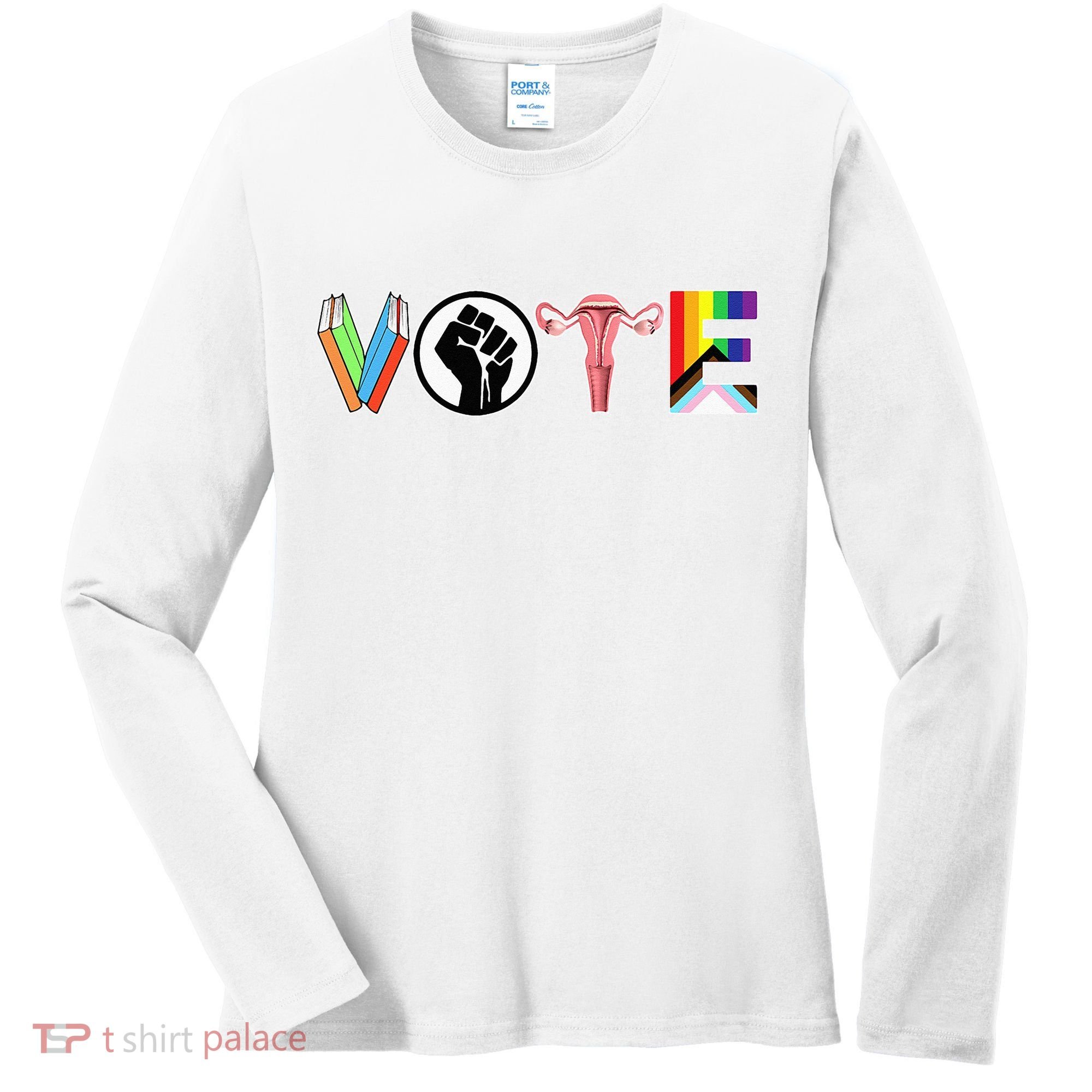 Vote Books Fist Ovaries Lgtbq Women's Long Sleeve Shirt