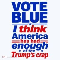 Vote Blue I Think America Has Had Enough of Trump's Crap Hat thumb 2