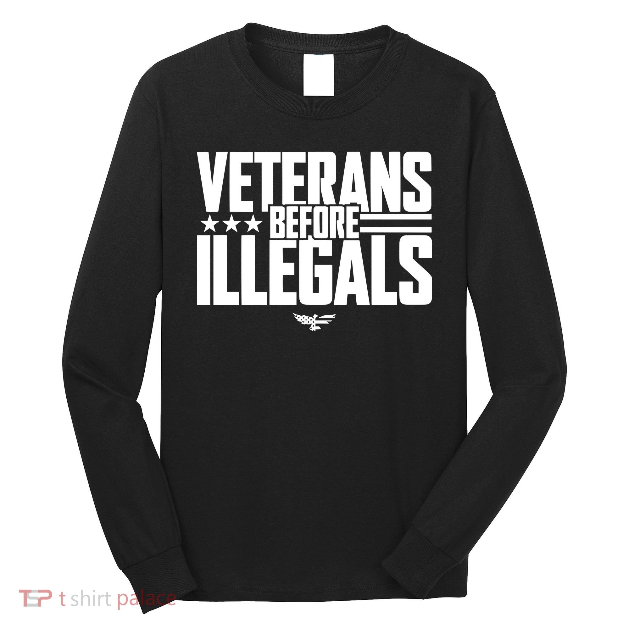 Veterans Before Illegals Long Sleeve Shirt