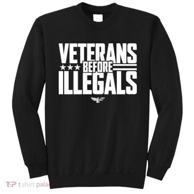 Veterans Before Illegals Sweatshirt