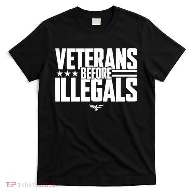 Veterans Before Illegals T-Shirt