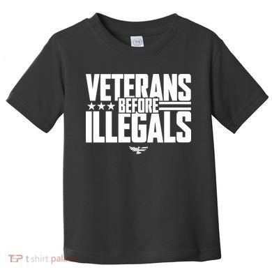 Veterans Before Illegals Toddler T-Shirt