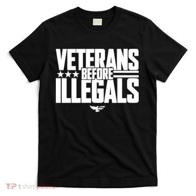 Veterans Before Illegals T-Shirt