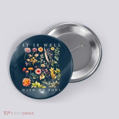 Vintage Boho It Is Well With My Soul Floral Wild Flowers Button