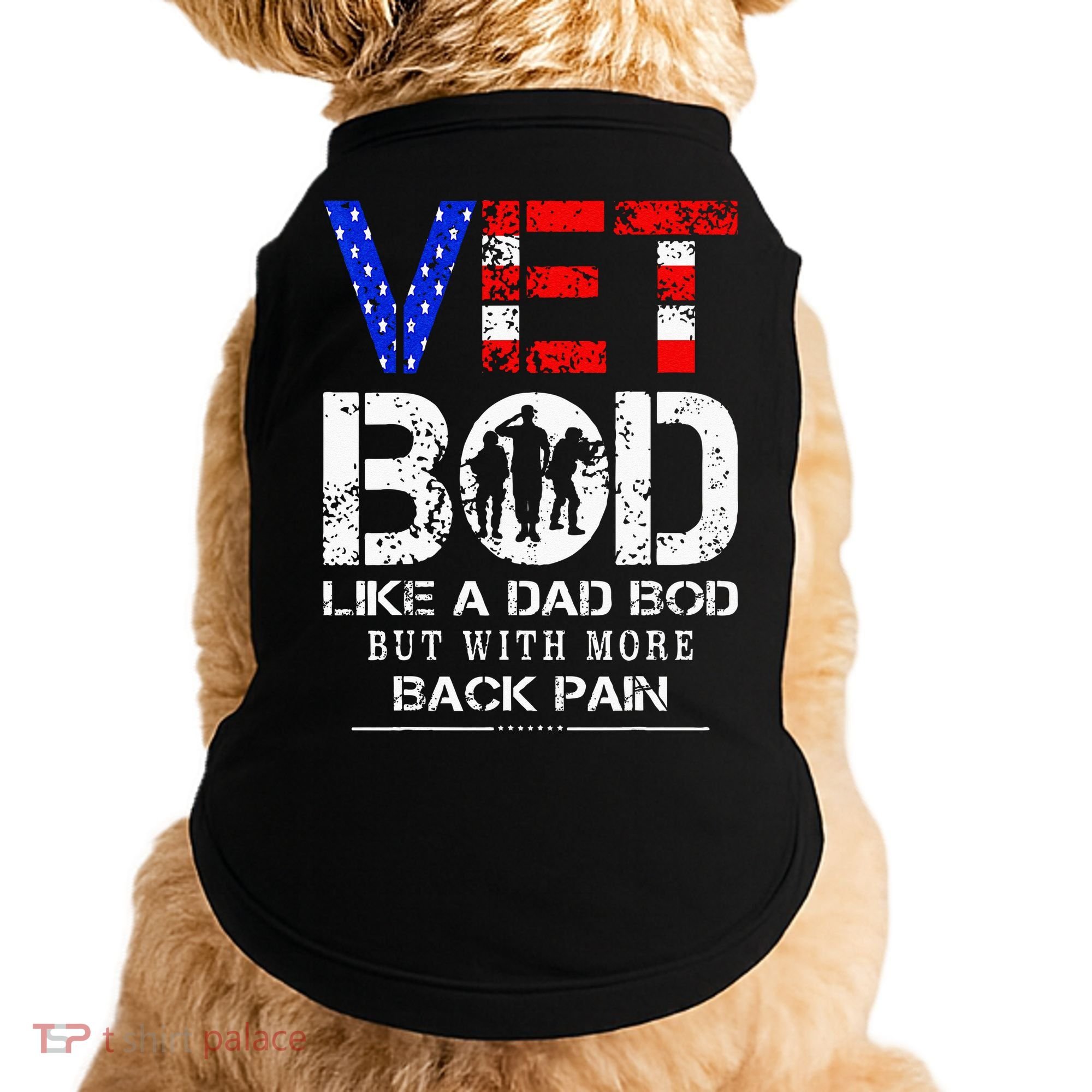 Vet Bod Like Dad Bod But With More Back Pain Veterans Day Doggie Tank