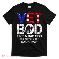 Vet Bod Like Dad Bod But With More Back Pain Veterans Day T-Shirt thumb 0