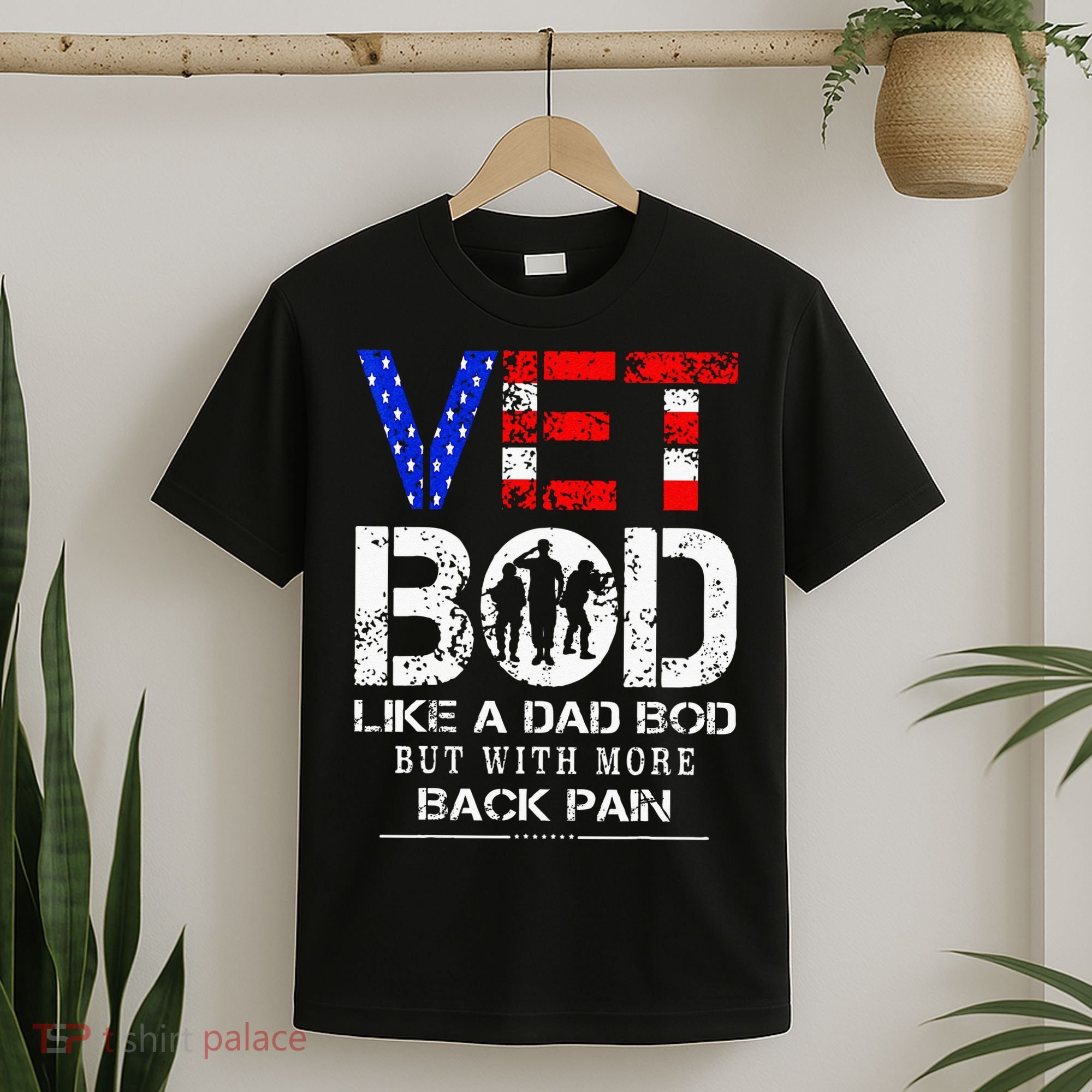 Vet Bod Like Dad Bod But With More Back Pain Veterans Day T-Shirt