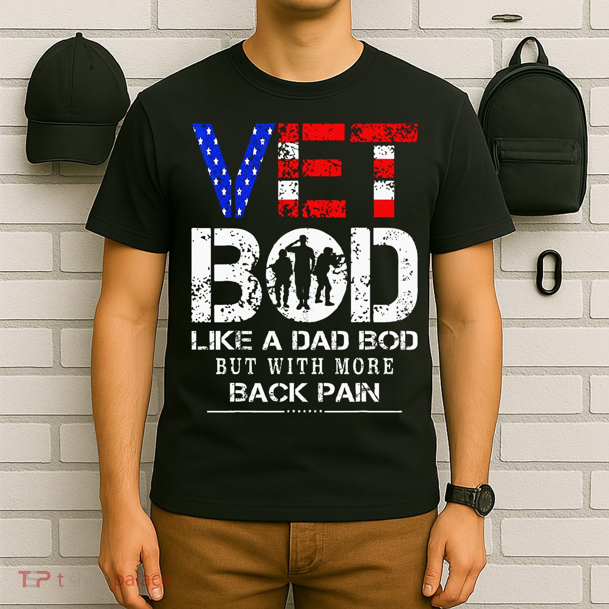 Vet Bod Like Dad Bod But With More Back Pain Veterans Day T-Shirt