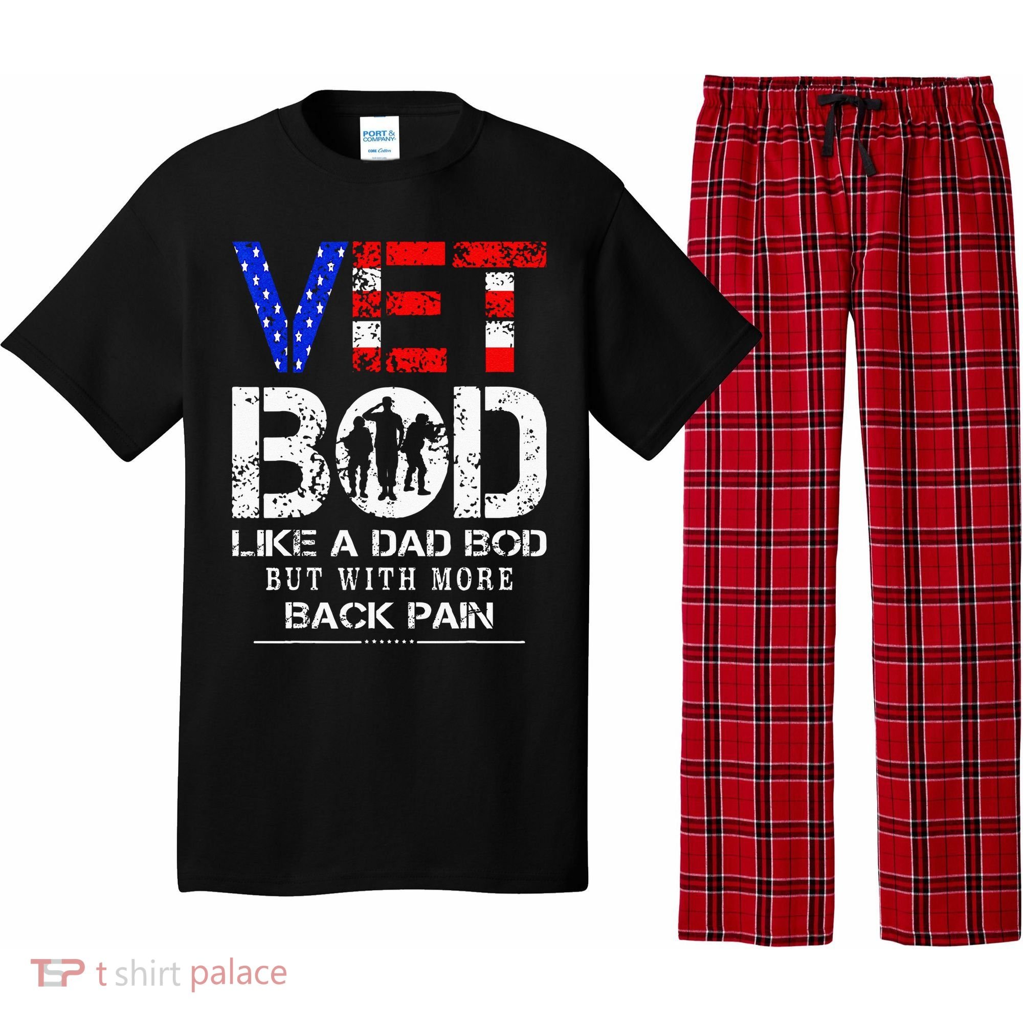 Vet Bod Like Dad Bod But With More Back Pain Veterans Day Pajama Set