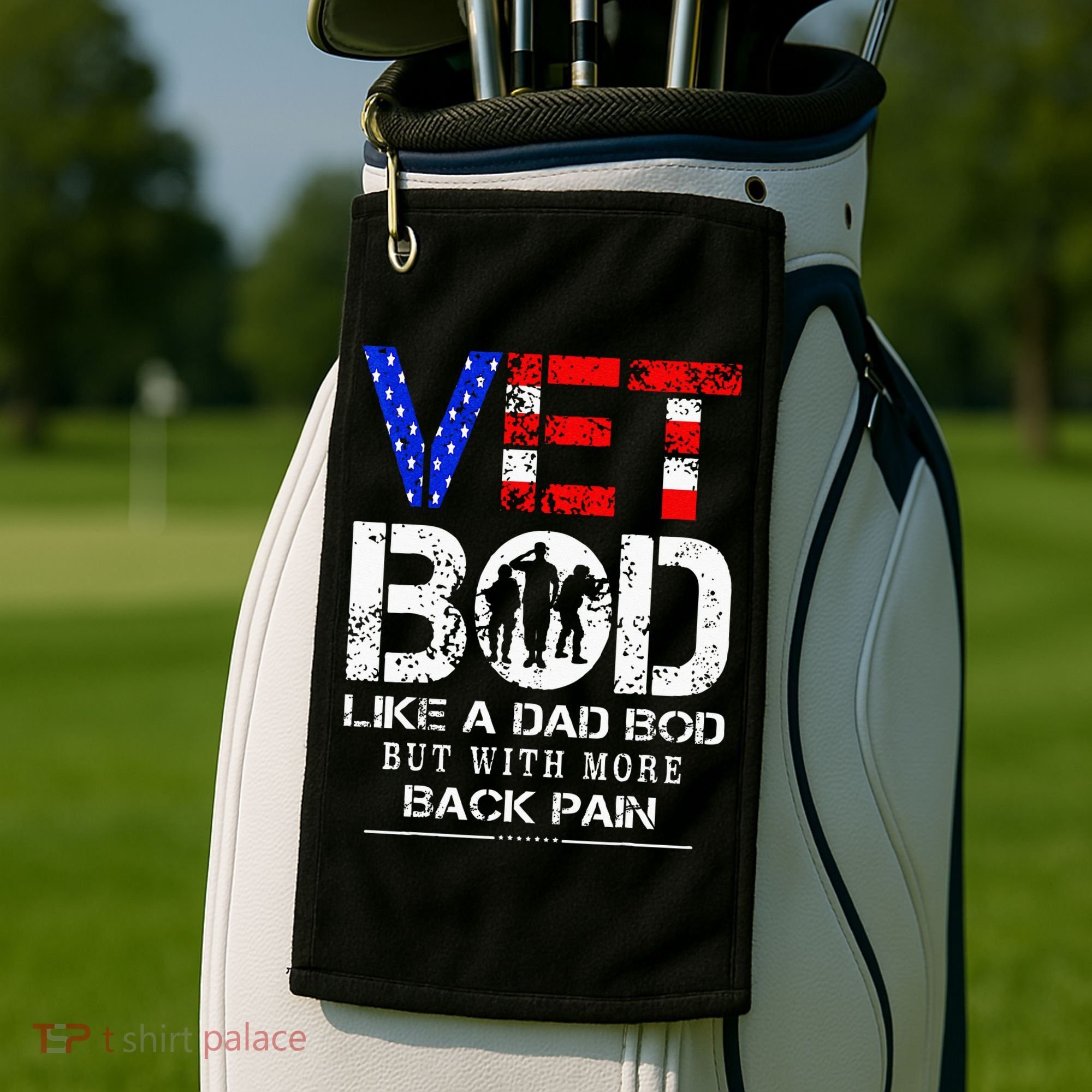 Vet Bod Like Dad Bod But With More Back Pain Veterans Day Golf Towel