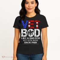 Vet Bod Like Dad Bod But With More Back Pain Veterans Day Women's T-Shirt thumb 4
