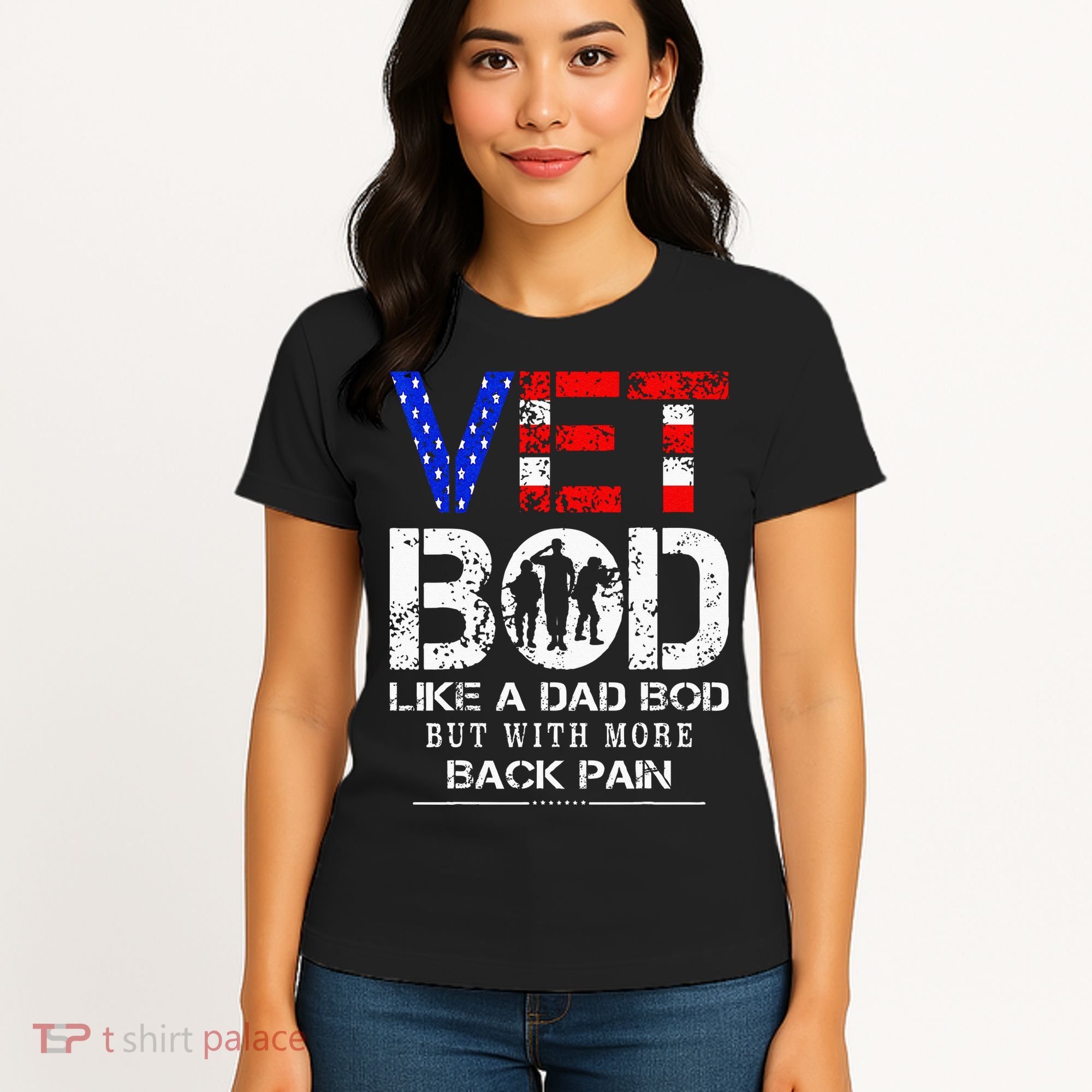 Vet Bod Like Dad Bod But With More Back Pain Veterans Day Women's T-Shirt