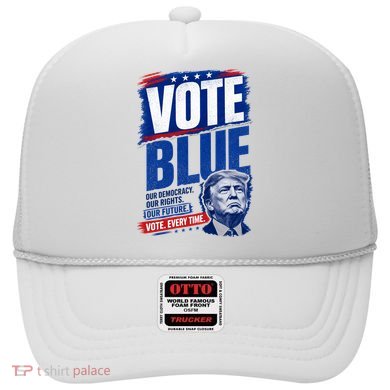 Vote Blue Our Democracy Rights Future Anti Trump Hat