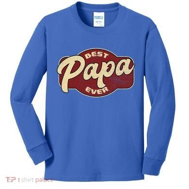 Vintage Best Papa Ever Dad Papa Cute Gift Kids Long Sleeve Shirt