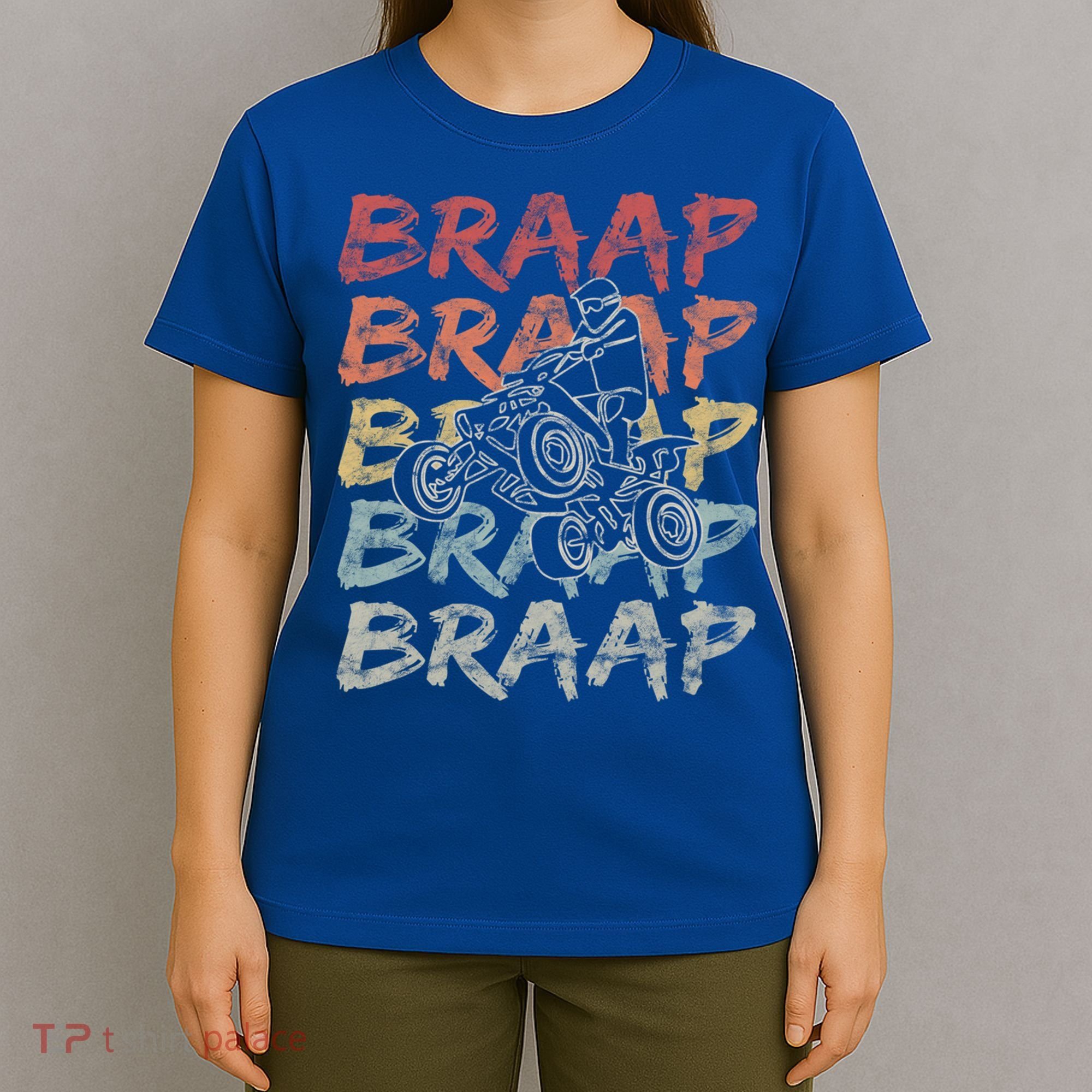 Vintage Braap Quad Biker Gift I Atv Four Wheeler Quad Bike Gift T-Shirt