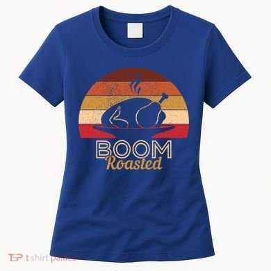 Vintage Boom Roasted Funny Thanksgiving Turkey Cool Gift Women's T-Shirt