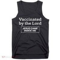 Vaccinated By The Lord Jesus Came Inside Me Faith Tank Top thumb 0