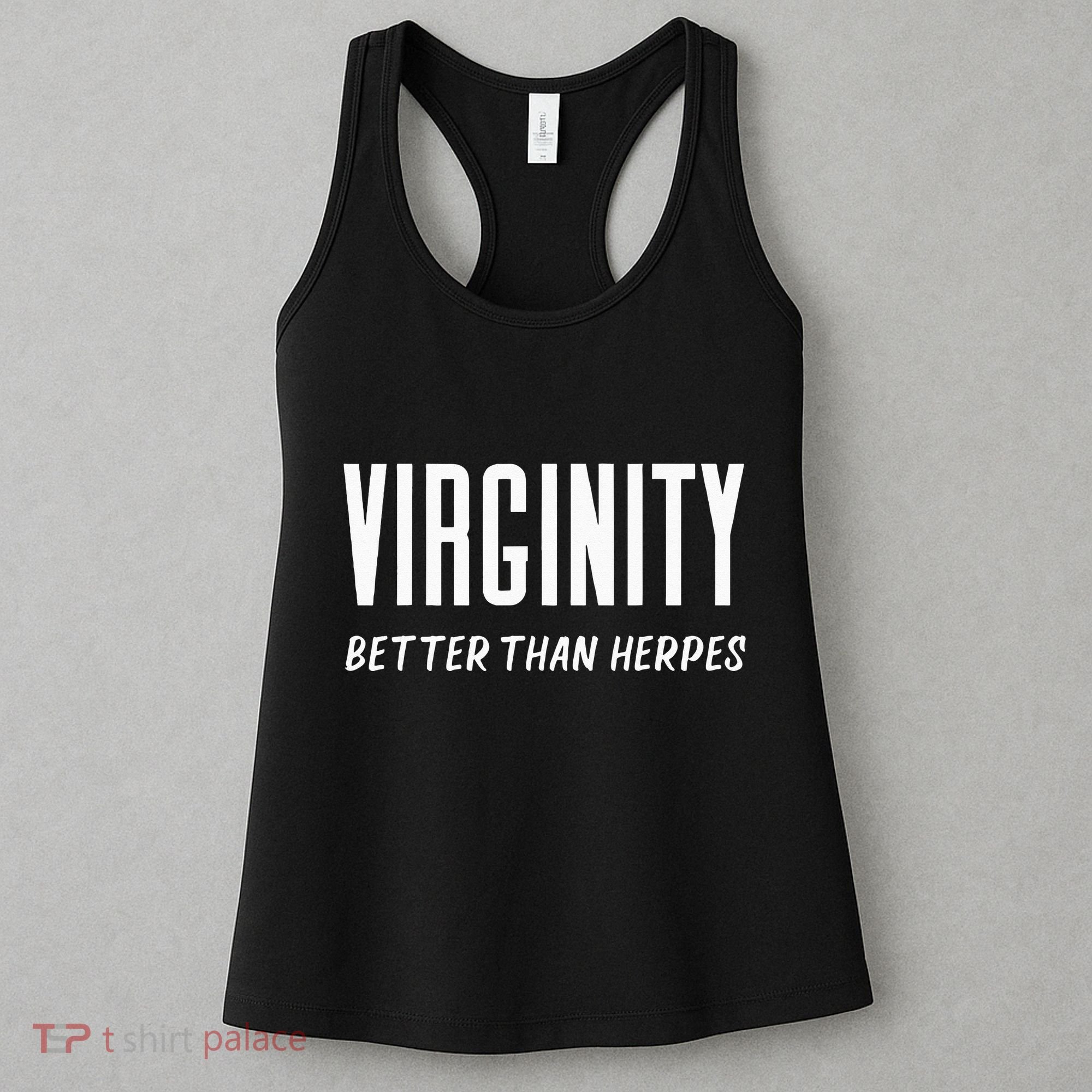 Virginity Better Than Herpes Virgins Rock Funny Abstinence Women's Tank Top