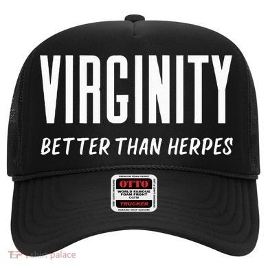 Virginity Better Than Herpes Virgins Rock Funny Abstinence Hat