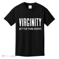Virginity Better Than Herpes Virgins Rock Funny Abstinence Kids T-Shirt thumb 0