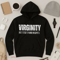 Virginity Better Than Herpes Hoodie thumb 3