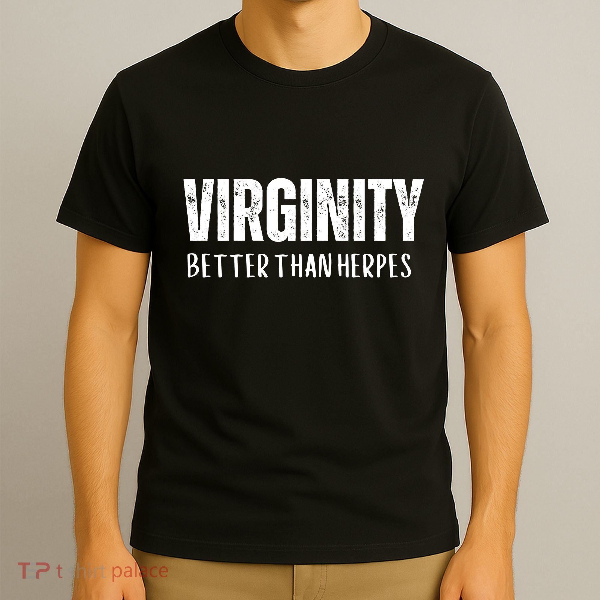 Virginity Better Than Herpes T-Shirt