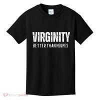 Virginity Better Than Herpes Kids T-Shirt thumb 0