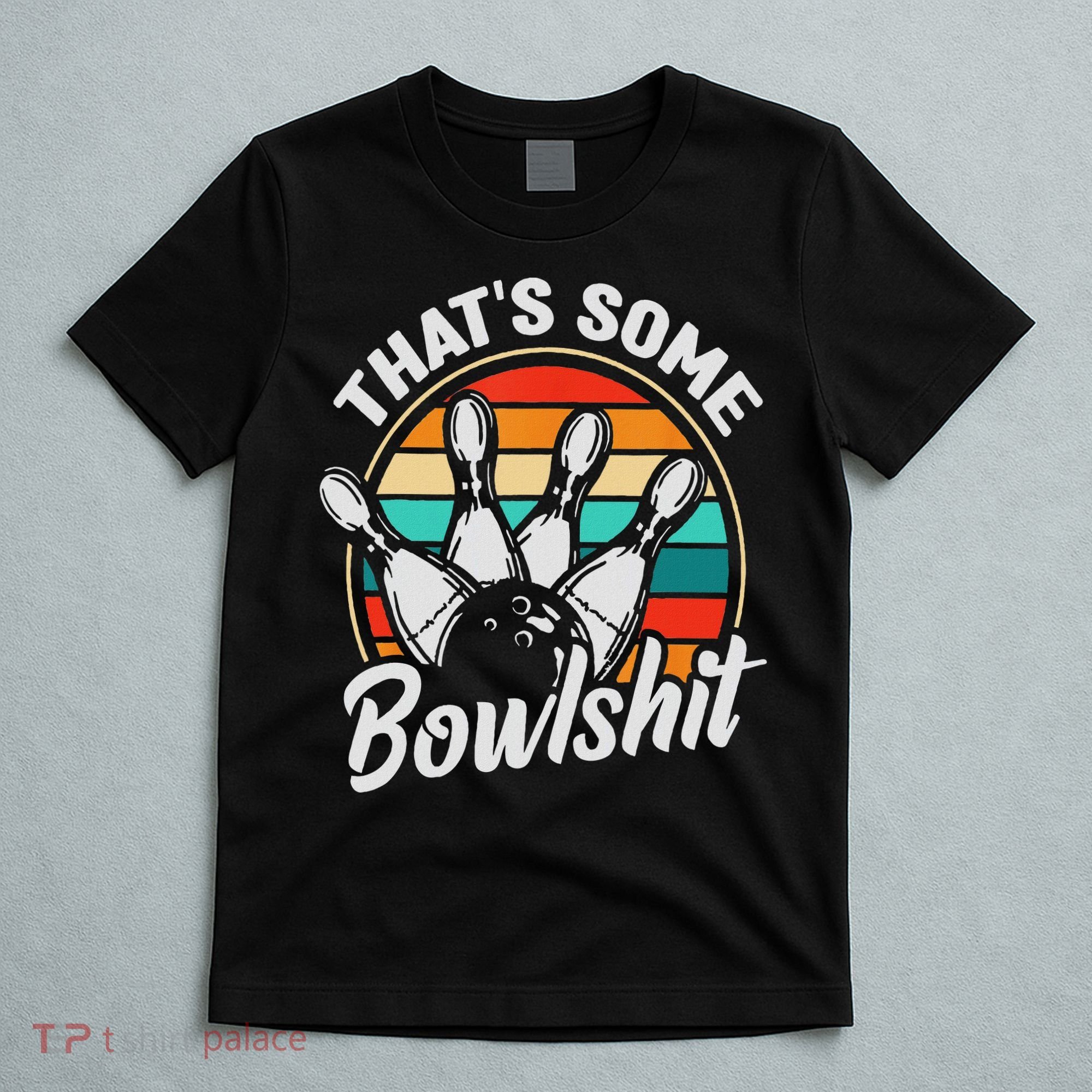 Vintage Bowling That's Some Bowlshit Retro Funny Bowler T-Shirt