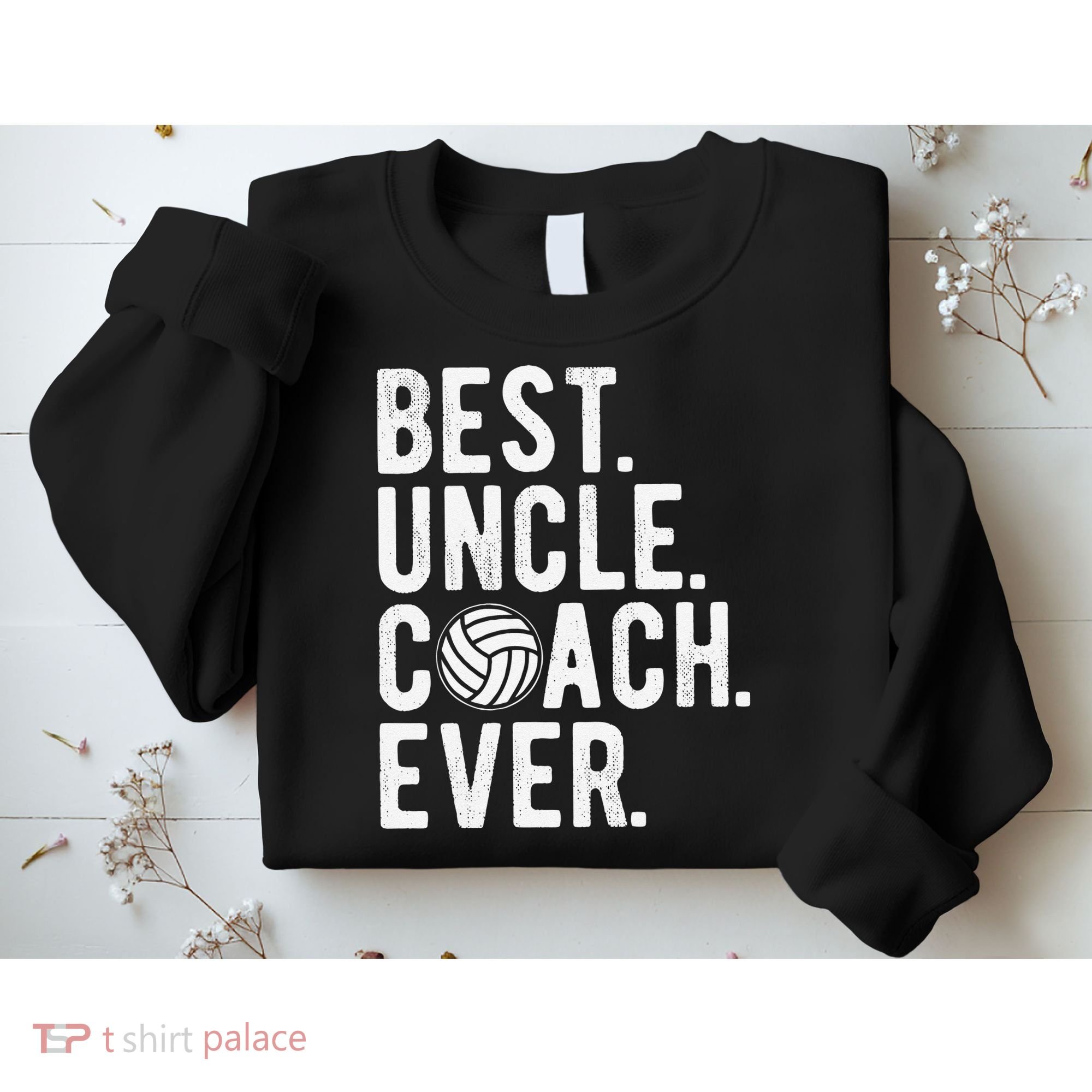 Volleyball Best Uncle Coach Ever Dad Daddy Father's Day Sweatshirt
