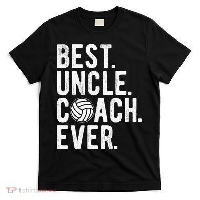 Volleyball Best Uncle Coach Ever Dad Daddy Father's Day T-Shirt